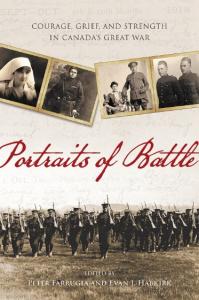 Portraits of Battle - Courage, Grief, and Strength in Canada's Great War